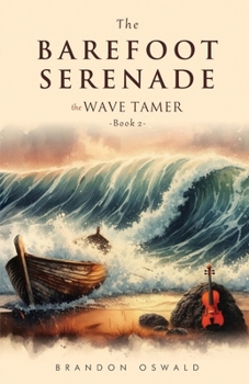 Paperback The Barefoot Serenade: The Wave Tamer Book