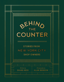 Behind the Counter : Stories from New York City Store Owners