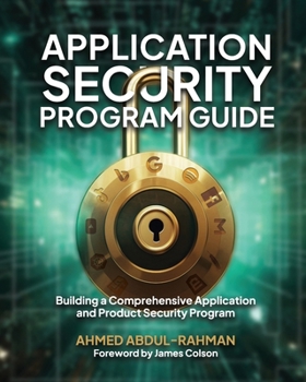 Paperback Application Security Program Guide: Building a Comprehensive Application and Product Security Program Book