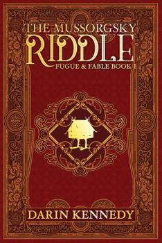 The Mussorgsky Riddle - Book #1 of the Fugue & Fable