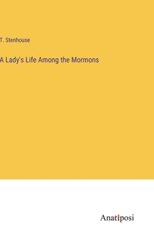 Hardcover A Lady's Life Among the Mormons Book