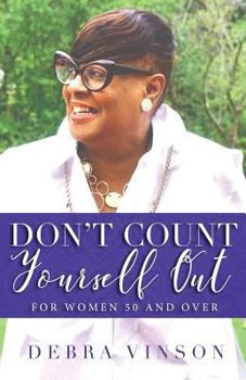 Paperback Don't Count Yourself Out: For Women 50 and Over Book
