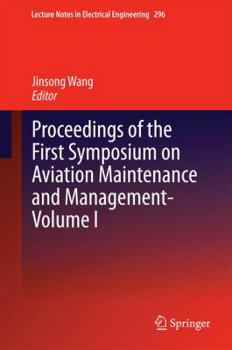 Hardcover Proceedings of the First Symposium on Aviation Maintenance and Management-Volume I Book