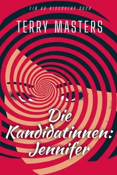 Die Kandidatinnen: Jennifer: Eine ABDL-Femdom-Windelgeschichte (German Edition)