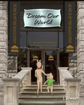 Paperback Dream Our World Book