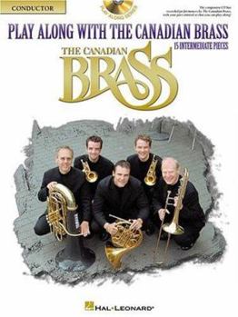 Paperback Play Along with the Canadian Brass - Conductor Book (Bk/Online Audio) [With CD (Audio)] Book