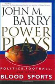 Hardcover Power Plays: Politics, Football, and Other Blood Sports Book
