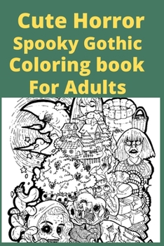 Paperback Cute Horror Spooky Gothic Coloring book For Adults [Large Print] Book