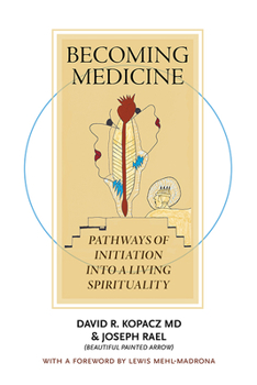 Paperback Becoming Medicine: Pathways of Initiation Into a Living Spirituality (B/W Edition) Book