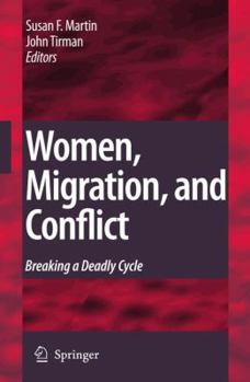 Hardcover Women, Migration, and Conflict: Breaking a Deadly Cycle Book
