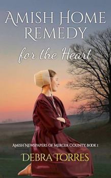 Paperback Amish Home Remedy for the Heart: Amish Christian Romance Novel (Amish Newspapers of Mercer County) Book