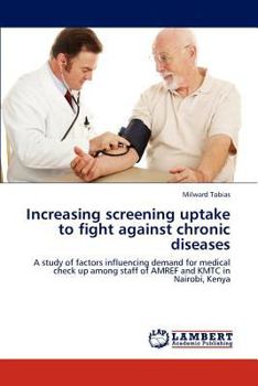 Paperback Increasing Screening Uptake to Fight Against Chronic Diseases Book