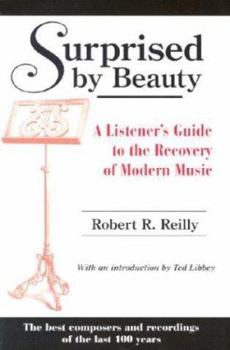 Paperback Surprised by Beauty: A Listener's Guide to the Recovery of Modern Music Book