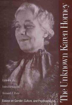 Hardcover The Unknown Karen Horney: Essays on Gender, Culture, and Psychoanalysis Book