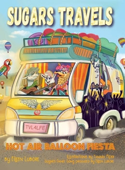 Hardcover SUGARS TRAVELS: HOT AIR BALLON FIESTA Book