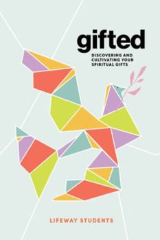 Paperback Gifted - Teen Bible Study Book: Discovering and Cultivating Your Spiritual Gifts Book