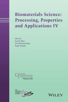 Hardcover Biomaterials Science: Processing, Properties and Applications IV Book