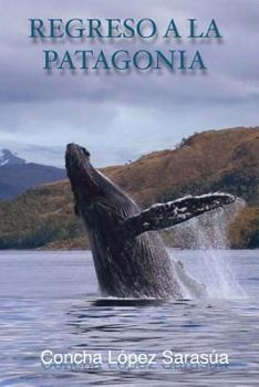 Paperback Regreso a la Patagonia [Spanish] Book