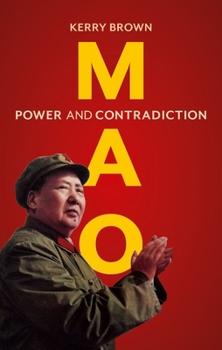 Mao : Power and Contradiction