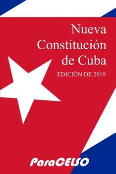 Paperback Nueva Constituci?n de Cuba: Constituci?n de la Rep?blica de Cuba [Spanish] Book