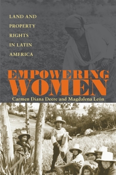 Paperback Empowering Women: Land and Property Rights in Latin America Book