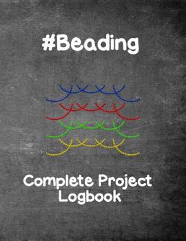 Paperback #Beading: A Complete Project Logbook for Beading Book