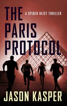 Paperback The Paris Protocol (Spider Heist Thrillers) Book