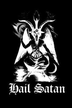 Hail Satan: Goat of Mendes - Satanic Journal | Bullet Journal Dot Grid Pages (Journal, Notebook, Diary, Composition Book) (Volume 3)