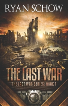 The Last War - Book #1 of the Last War