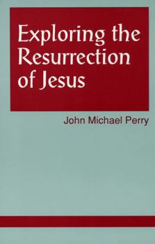 Paperback Exploring the Resurrection of Jesus Book