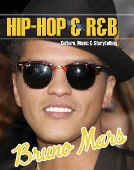 Bruno Mars - Book  of the Hip-Hop & R&B: Culture, Music & Storytelling