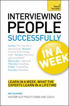 Paperback Interviewing People Successfully in a Week: A Teach Yourself Guide Book