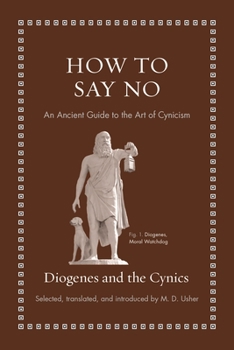 Hardcover How to Say No: An Ancient Guide to the Art of Cynicism Book