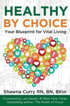 Paperback Healthy By Choice: Your Blueprint for Vital Living Book