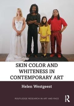 Paperback Skin Color and Whiteness in Contemporary Art Book