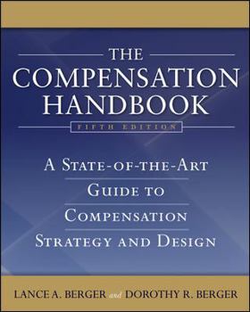 Hardcover The Compensation Handbook: A State-Of-The-Art Guide to Compensation Strategy and Design Book