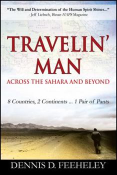 Paperback TRAVELIN' MAN Across the Sahara and Beyond: 8 Countries, 2 Continents...1 Pair of Pants Book