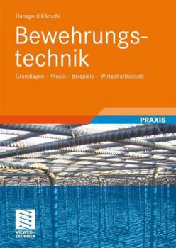 Hardcover Bewehrungstechnik: Grundlagen - Praxis - Beispiele - Wirtschaftlichkeit [German] Book