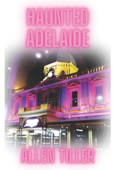 Paperback Haunted Adelaide Book