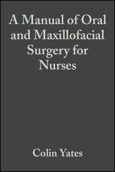 Paperback A Manual of Oral and Maxillofacial Surgery for Nurses Book