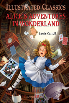 Hardcover Alice in Wonderland: Illustrated Abridged Children Classics English Novel with Review Questions (Hardback) Book