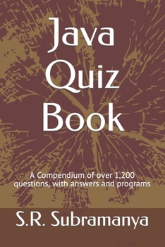 Paperback Java Quiz Book: A Compendium of over 1,200 questions, with answers and programs Book