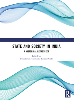 Paperback State and Society in India: A Historical Retrospect Book