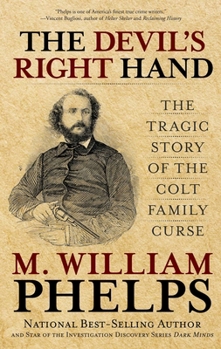 Paperback Devil's Right Hand: The Tragic Story of the Colt Family Curse Book