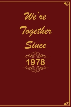 Paperback We Are Together since 1978 Journal Couples Gift: White Lined Notebook / Journal/ Dairy/ planner Gift, 200 Pages, 6x9, Soft Cover, Matte Finish Book