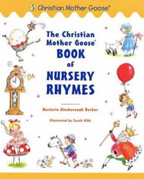 Hardcover The Christian Mother Goose Book of Nursery Rhymes Book