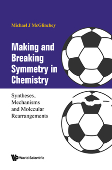 Hardcover Making and Breaking Symmetry in Chemistry Book