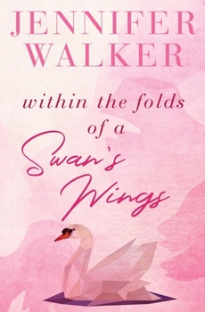 Paperback Within the Folds of a Swan's Wing Book
