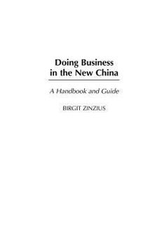 Paperback Doing Business in the New China Doing Business in the New China: A Handbook and Guide a Handbook and Guide Book