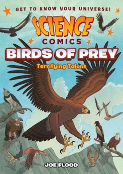 Paperback Science Comics: Birds of Prey: Terrifying Talons Book